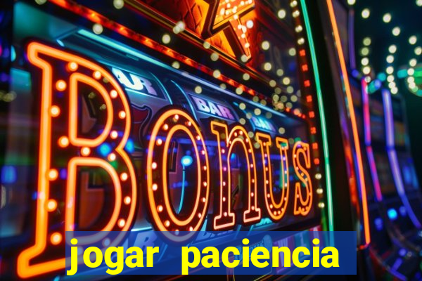 jogar paciencia haja paciencia